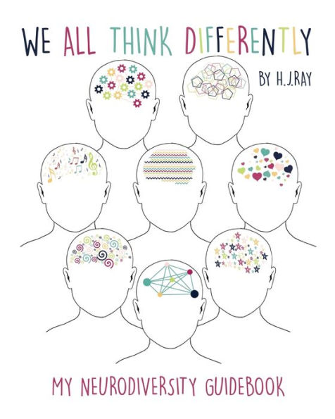 We All Think Differently: My Neurodiversity Guidebook