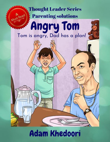 Angry Tom: Tom is angry, Dad has a plan!