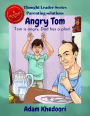 Angry Tom: Tom is angry, Dad has a plan!