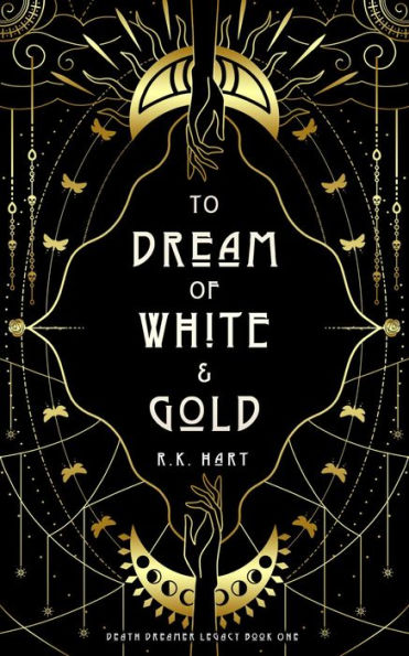 To Dream of White & Gold