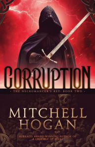 Title: Corruption, Author: Mitchell Hogan
