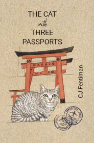 Title: The Cat with Three Passports, Author: CJ Fentiman