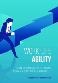 Title: Work-Life Agility: 