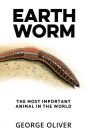 Earthworm: The Most Important Animal in the World