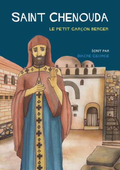 SAINT CHENOUDA: le petit garçon berger