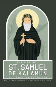 Title: The Life Of Samuel Of Kalamun, Author: Anthony Alcock