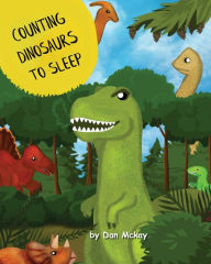 Title: Counting Dinosaurs to Sleep, Author: Dan McKay