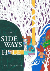 Title: The Sideways Hole, Author: Leo Drynan