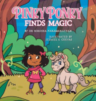 Title: PINKY PONKY Finds Magic, Author: Nirosha Paramanathan