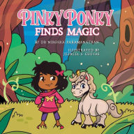 Title: PINKY PONKY Finds Magic, Author: Nirosha Paramanathan