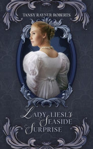 Download books ipod touch Lady Liesl's Seaside Surprise English version 9780648898382 ePub DJVU MOBI by Tansy Rayner Roberts, Tansy Rayner Roberts