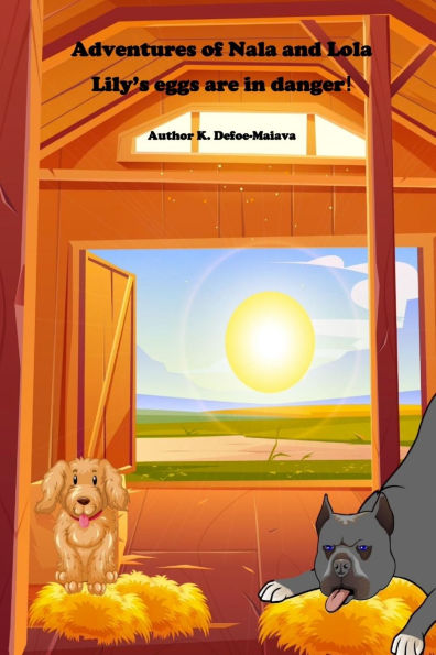 Adventures of Nala and Lola: Lily's eggs are in danger!