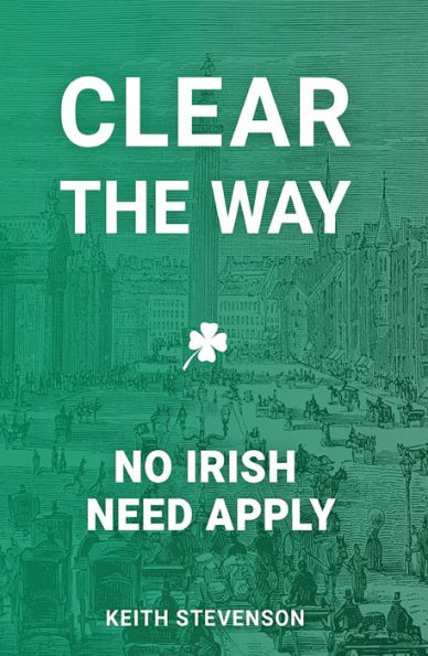 Clear The Way: No Irish need apply