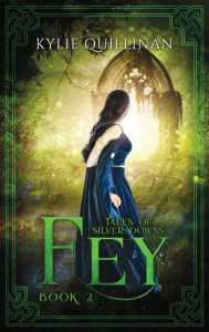 Title: Fey (Hardback Version), Author: Kylie Quillinan