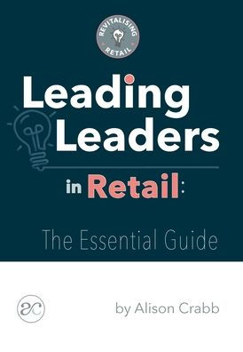 Leading Leaders in Retail: The essential guide