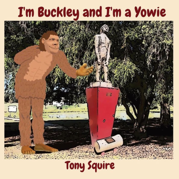 I'm Buckley and I'm a Yowie