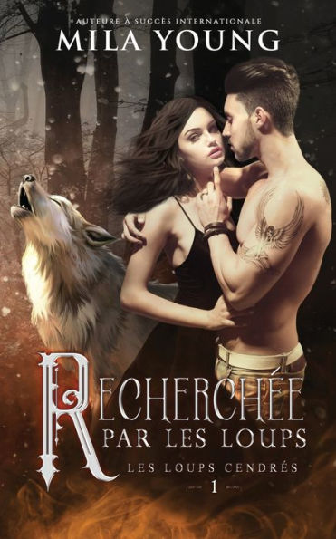 Recherchï¿½e Par Les Loups: A Paranormal Romance