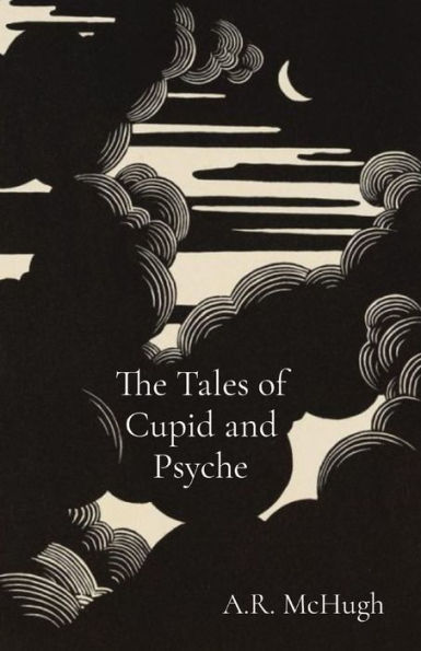 The Tales of Cupid and Psyche