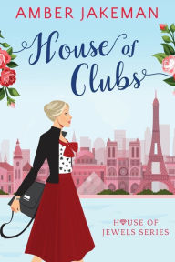 Title: House of Clubs, Author: Amber Jakeman