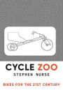 Cycle Zoo: Bikes for the 21st Century