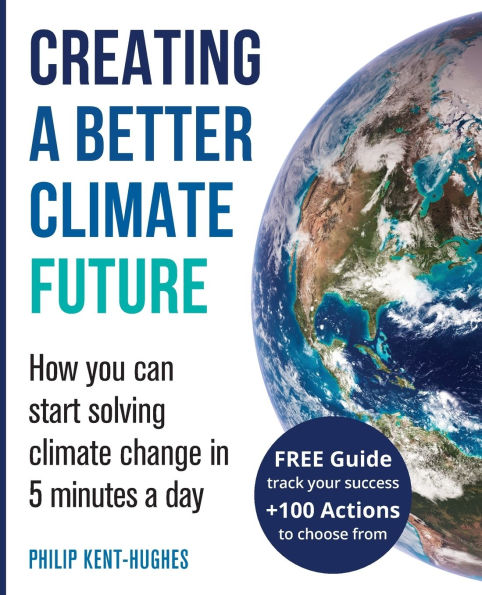 Creating a better climate future: How you can start solving change 5 minutes day