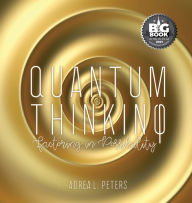 Title: Quantum Thinking, Author: Adrea L Peters