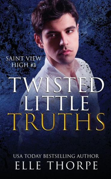 Twisted Little Truths: A Reverse Harem Bully Romance: A Reverse Harem Bully Romance