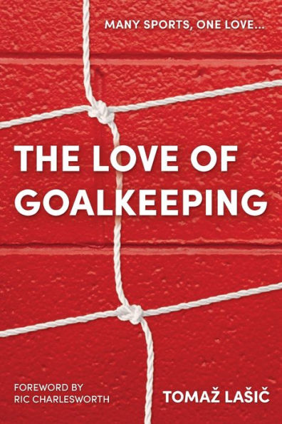 The Love of Goalkeeping