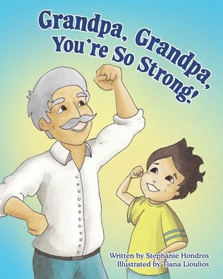 Grandpa, Grandpa, You're So Strong!