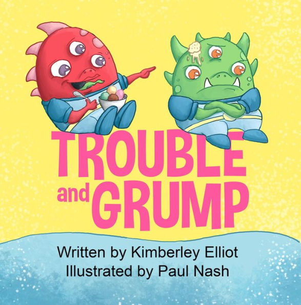 Trouble and Grump