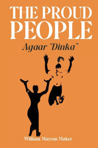 THE PROUD PEOPLE Agaar Dinka
