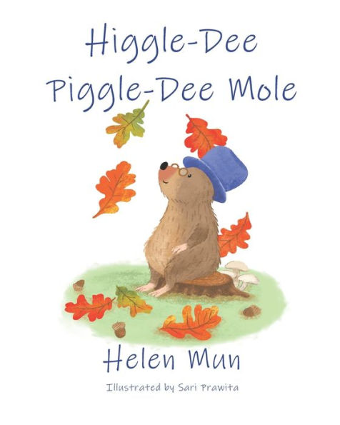 Higgle Dee Piggle Dee Mole