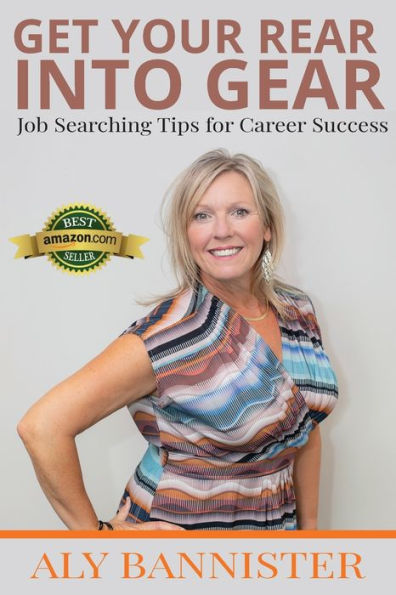 Get Your Rear Into Gear: Job Searching Tips for Career Success