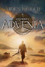 Title: Journey Advenia, Author: Aiden Kinder