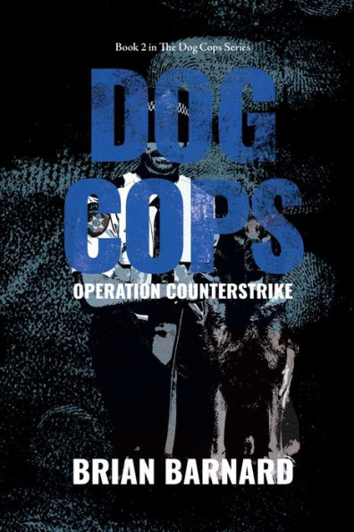 The Dog Cops: Operation Counterstrike