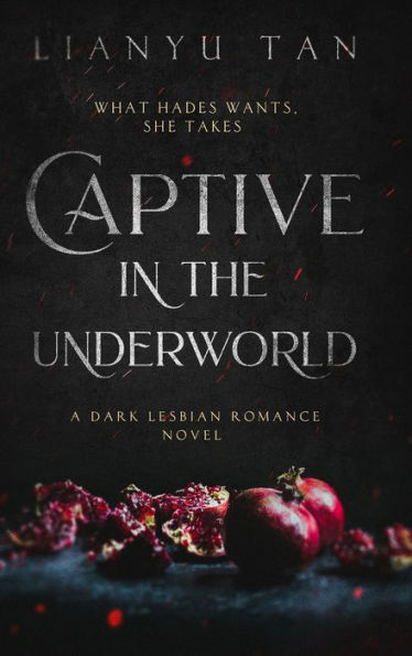 Captive in the Underworld: A Dark Lesbian Romance Novel