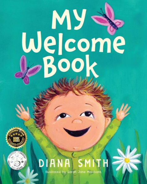 My Welcome Book: a Children's Book Celebrating the Arrival of New Baby