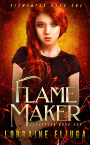 Title: FlameMaker: The Elementar Series, Author: Lorraine Eljuga