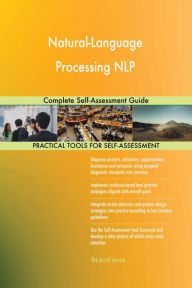 Title: Natural-Language Processing NLP: Complete Self-Assessment Guide, Author: Holly Harris