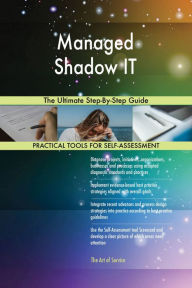 Title: Managed Shadow IT: The Ultimate Step-By-Step Guide, Author: Holly Harris