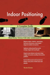 Title: Indoor Positioning: A Complete Guide, Author: Holly Harris