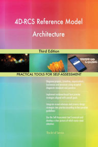 Title: 4D-RCS Reference Model Architecture Third Edition, Author: Gerardus Blokdyk