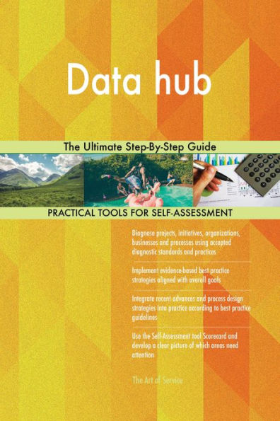 Data hub The Ultimate Step-By-Step Guide