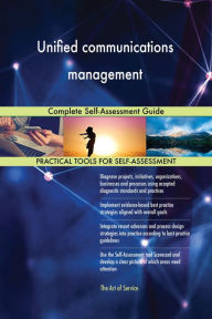 Title: Unified communications management Complete Self-Assessment Guide, Author: Gerardus Blokdyk