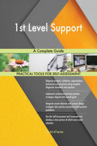 Title: 1st Level Support A Complete Guide, Author: Gerardus Blokdyk