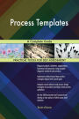 Process Templates A Complete Guide