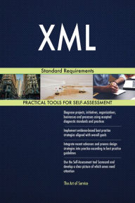 Title: XML Standard Requirements, Author: Gerardus Blokdyk