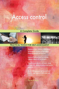 Title: Access control A Complete Guide, Author: Gerardus Blokdyk