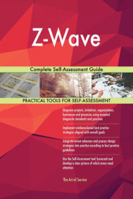 Title: Z-Wave Complete Self-Assessment Guide, Author: Gerardus Blokdyk