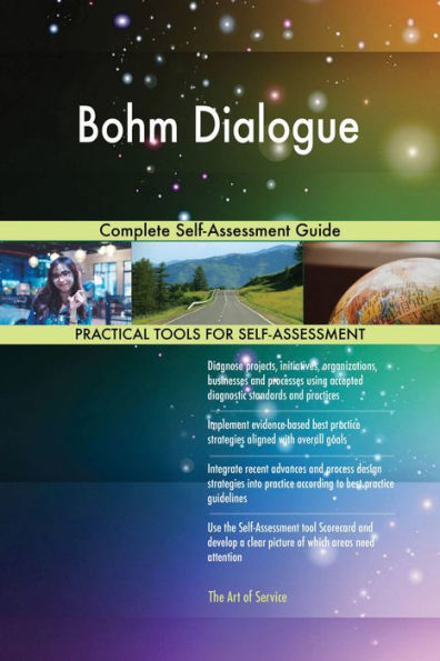 Bohm Dialogue Complete Self-Assessment Guide
